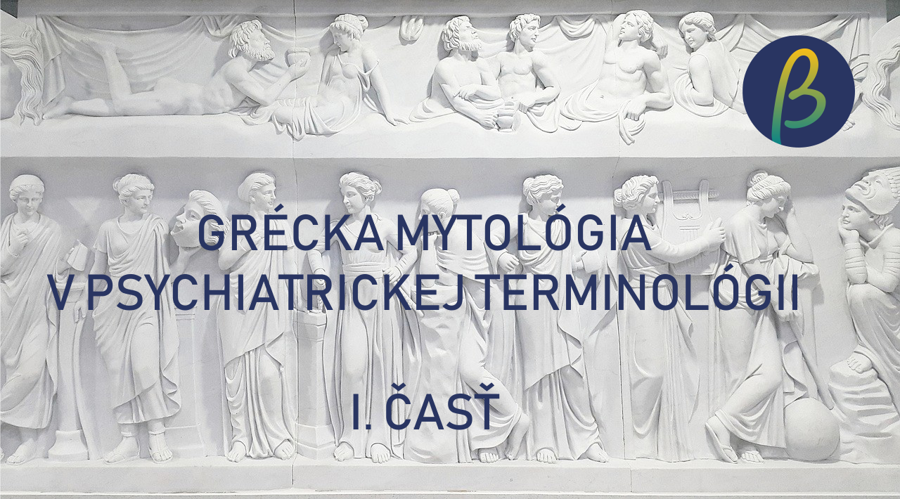 Grécka mytológia v psychiatrickej terminológii, 1. časť
