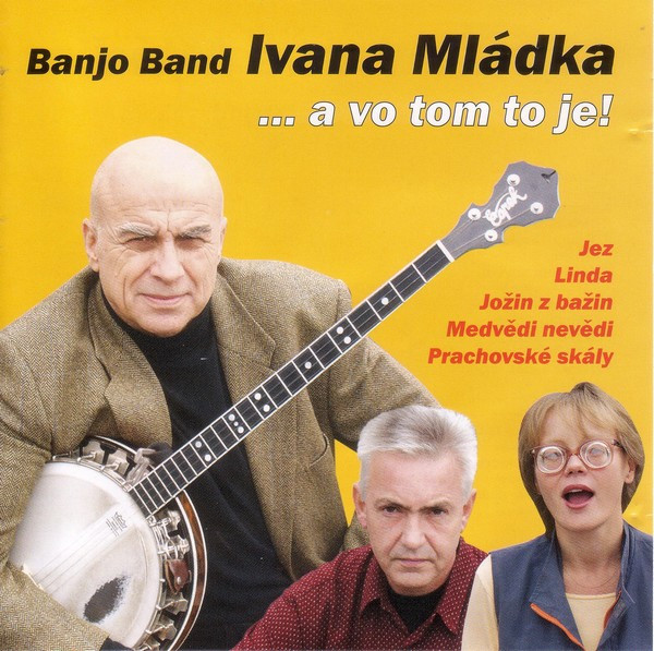 Banjo Band Ivana Mládka - ... A Vo Tom To Je!