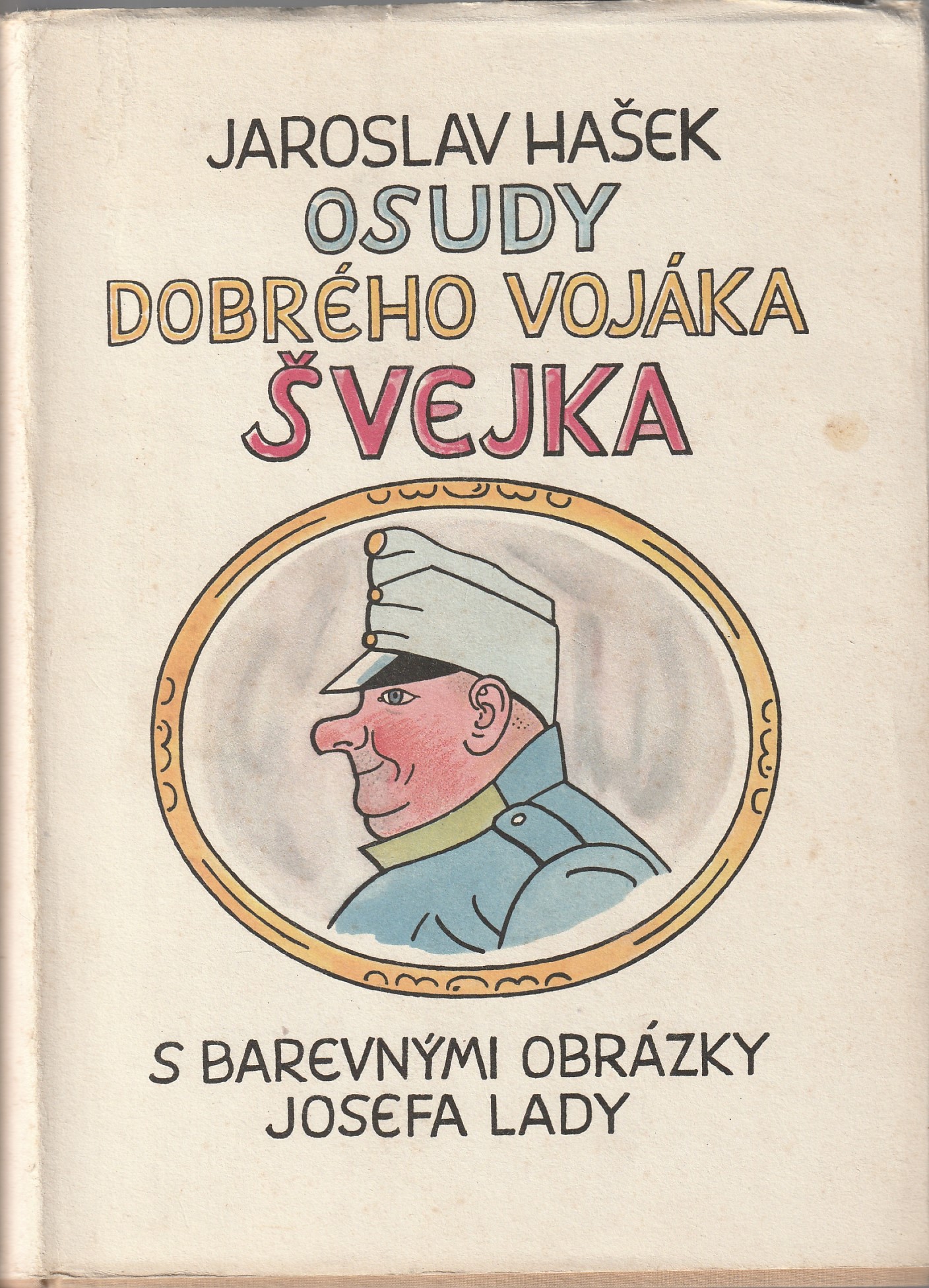 Hašek J. - Osudy dobrého vojáka Švejka za světové války I.-IV.