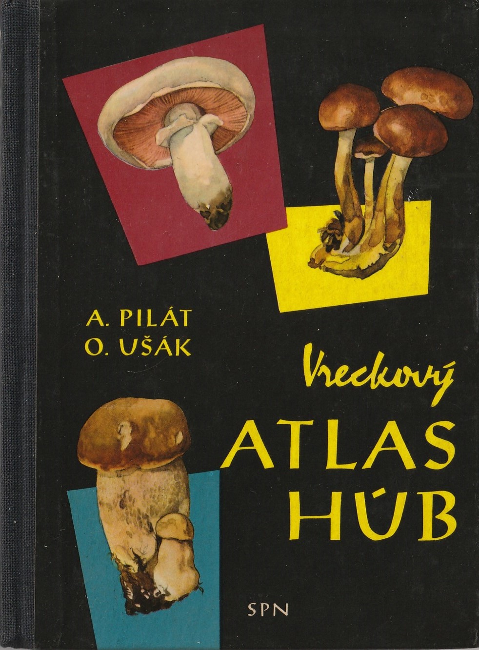 Pilát A., O. Ušák - Vreckový atlas húb