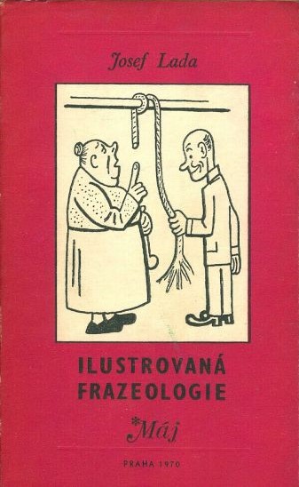 Lada Josef - Ilustrovaná frazeologie