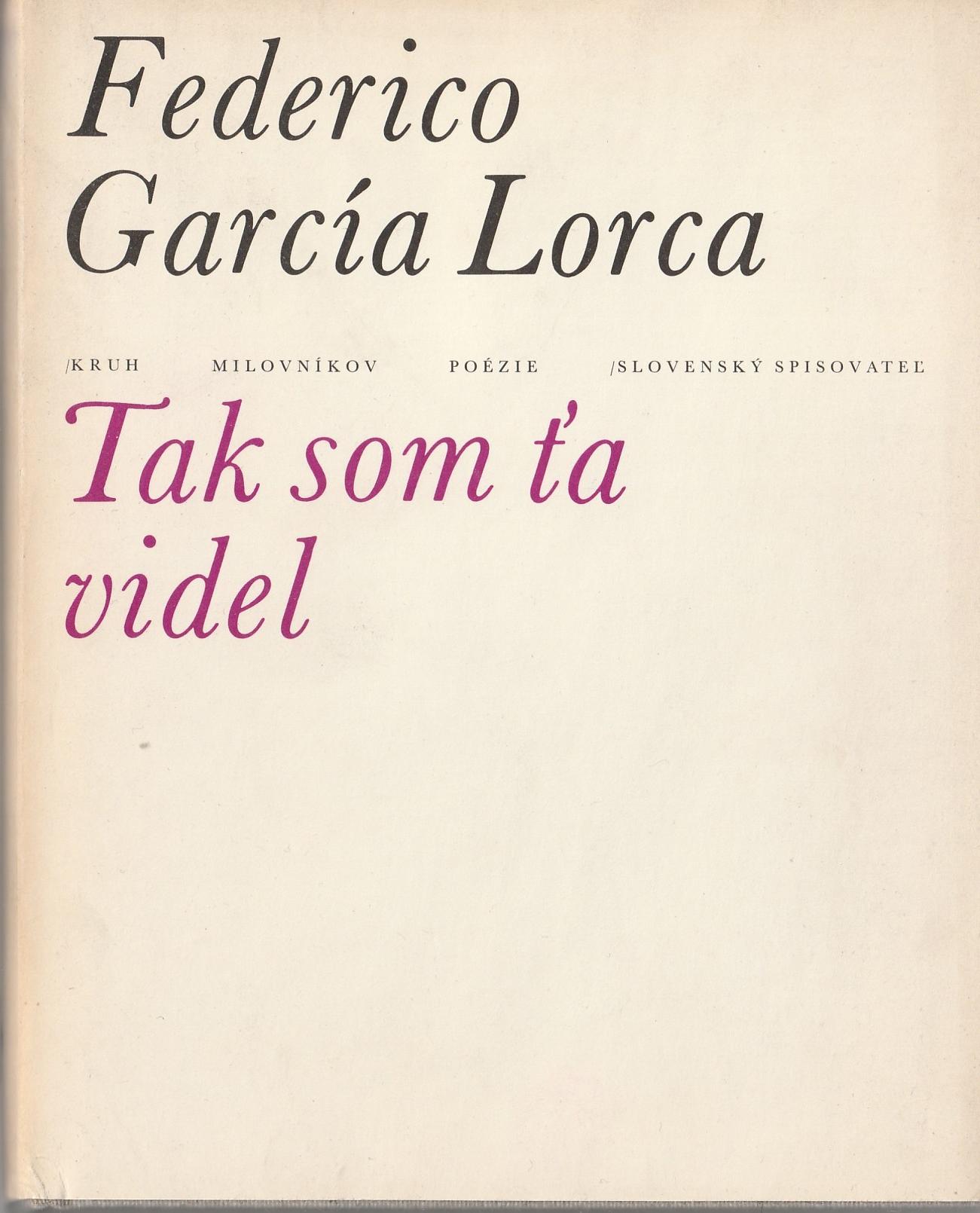 Lorca Federico García - Tak som ťa videl