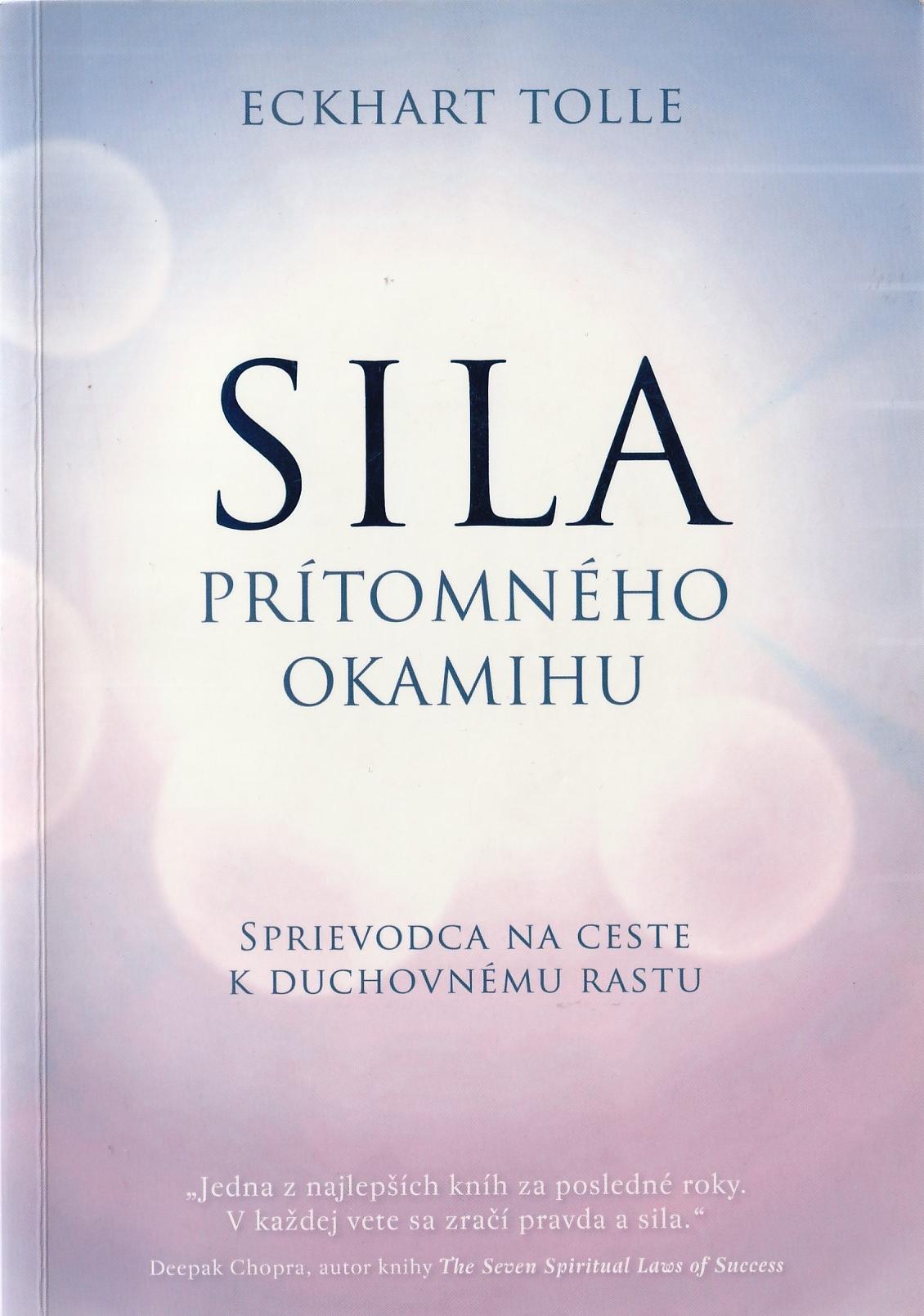 Tolle Eckhart - Sila prítomného okamihu