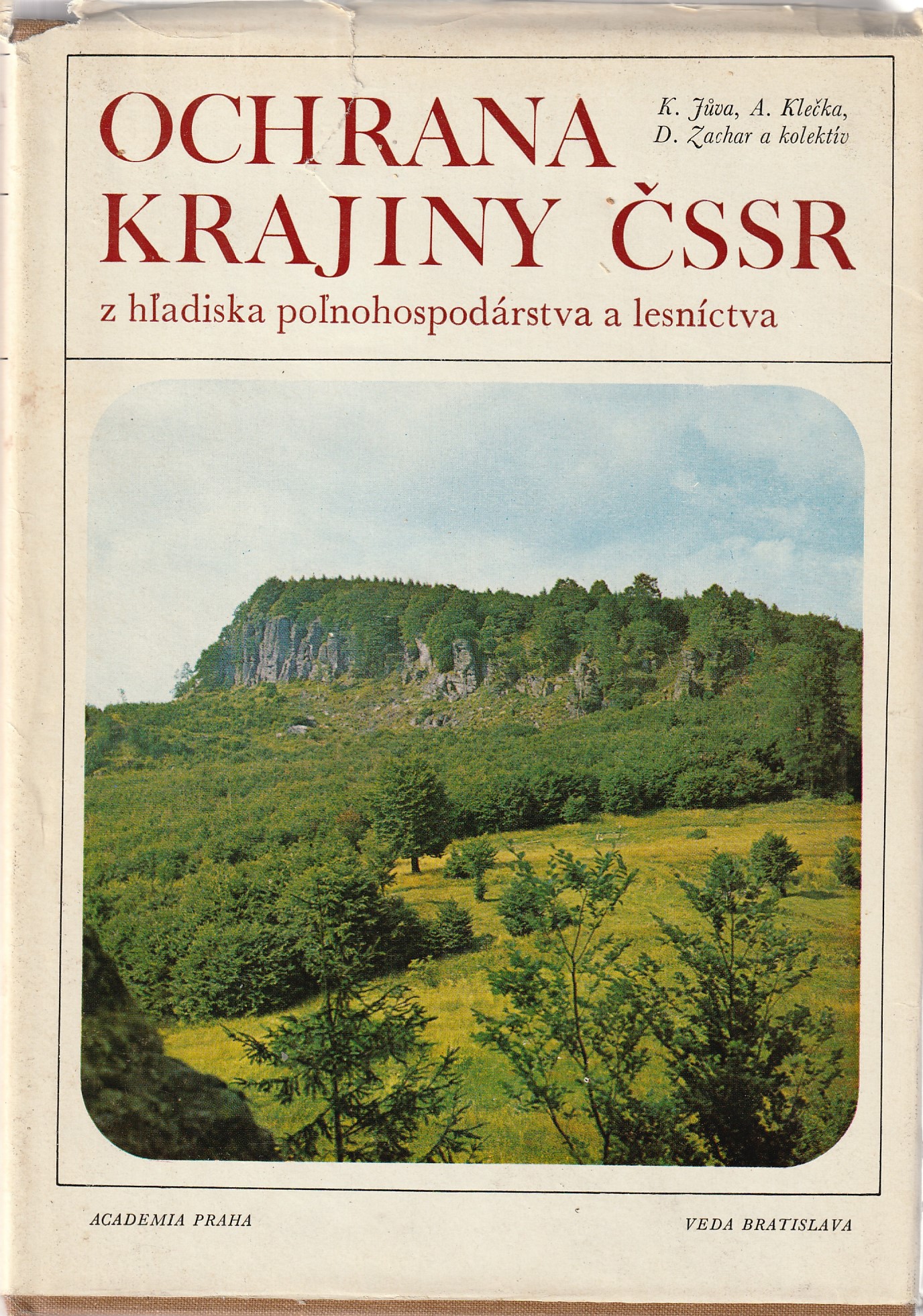 Jůva, K., Zachar, D. a kol. - Tvorba krajiny ČSSR z hľadiska poľnohospodárstva a lesníctva