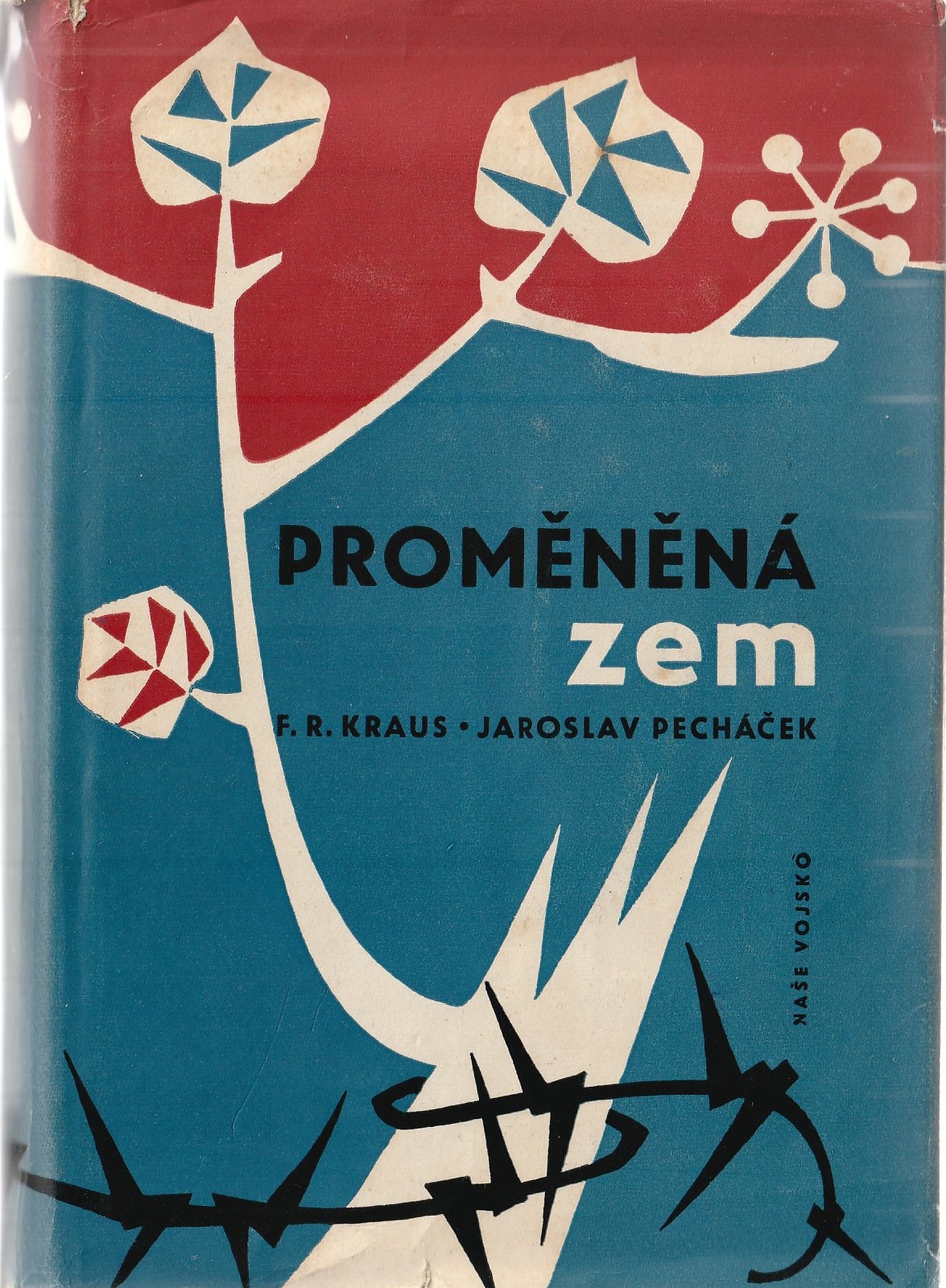 Pecháček J., Kraus F.R. - Proměněná zem