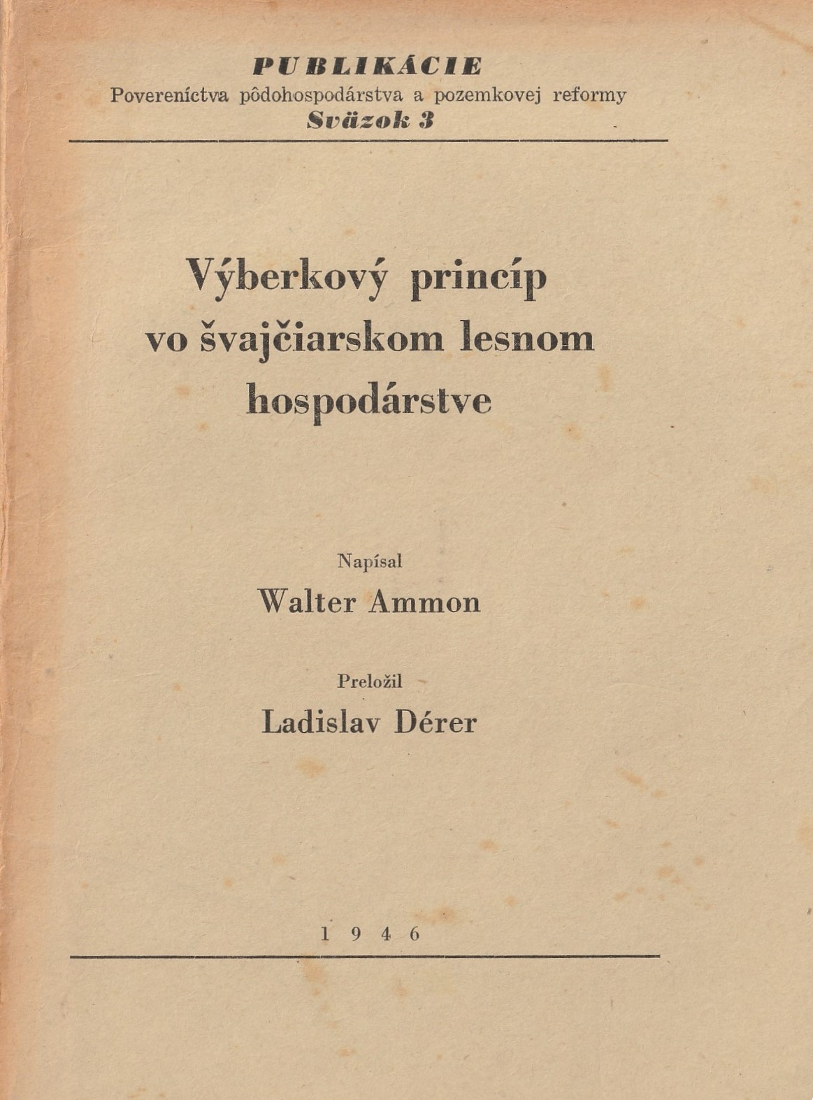 Ammon Walter - Výberkový princíp vo švajčiarskom lesnom hospodárstve