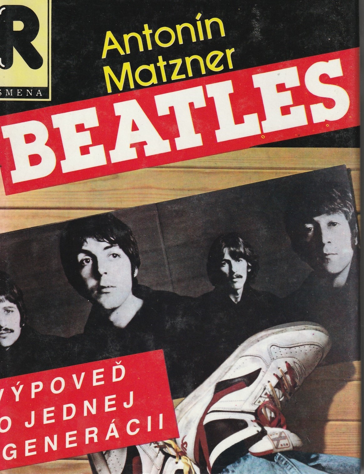 Matzner Antonín - Beatles : Výpoveď o jednej generácii