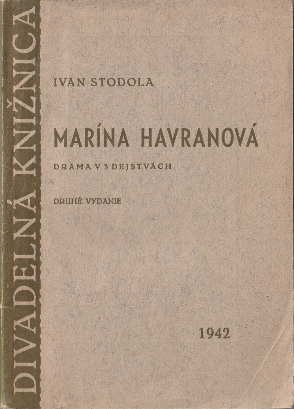 Stodola Ivan - Marína Havranová /Dráma v 3 dejstvách/