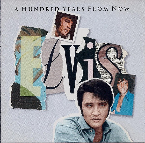 Elvis Presley ‎– A Hundred Years From Now