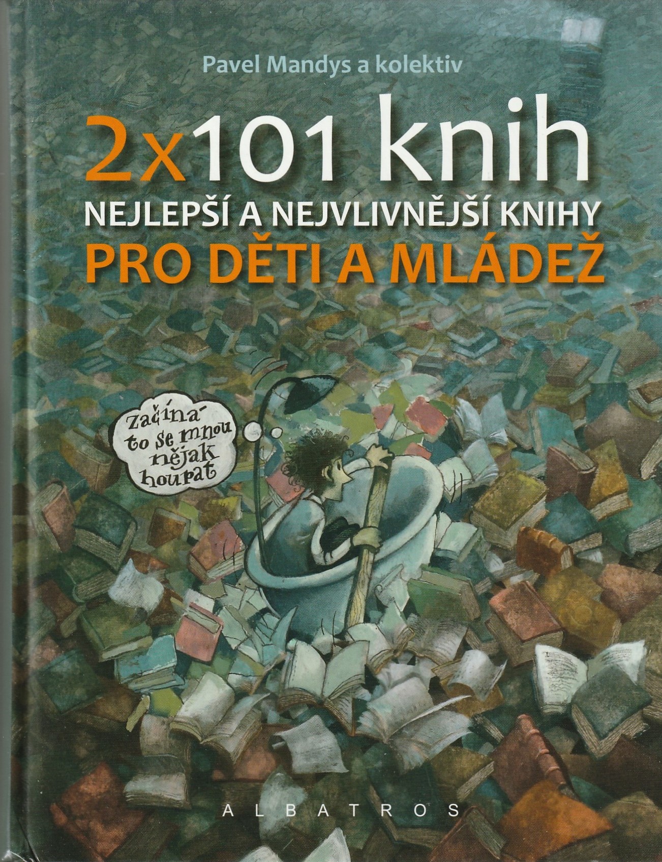 2 x 101 knih pro děti a mládež : nejlepší a nejvlivnější knihy