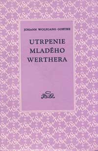 Goethe W. J. - Utrpenie mladého Werthera