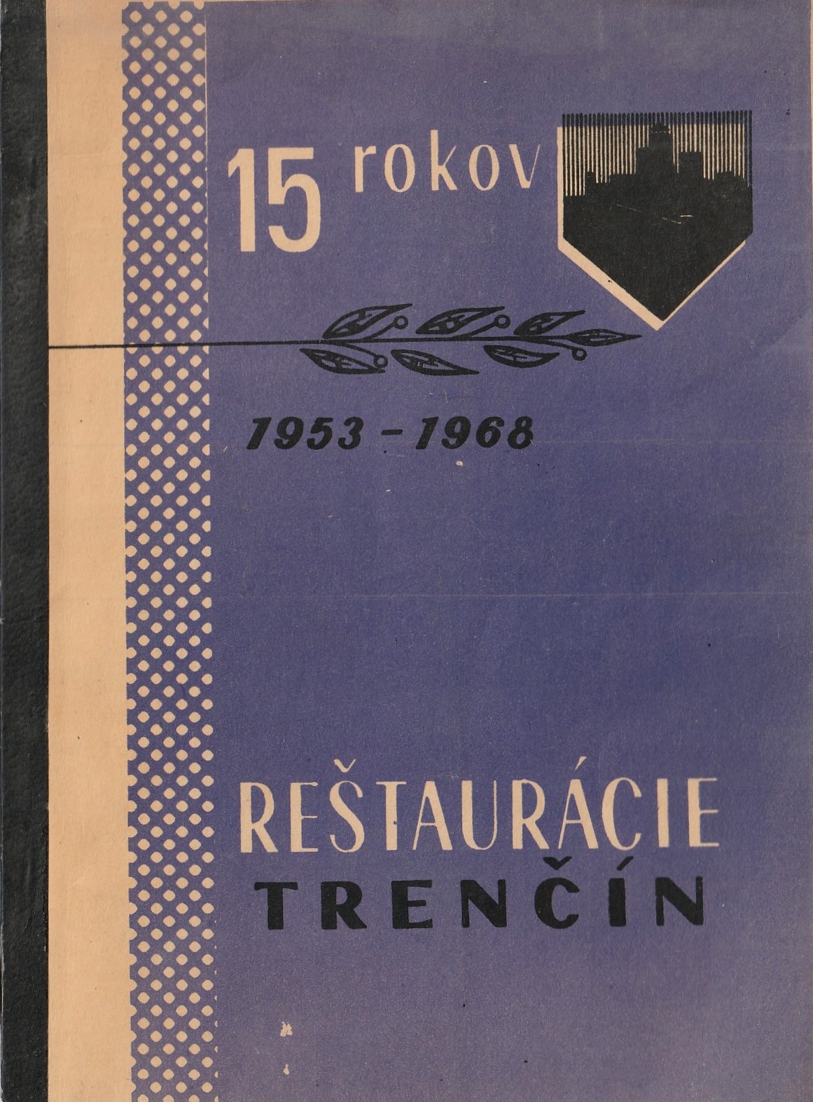 Reštaurácie Trenčín / 15 rokov 1953 - 1968