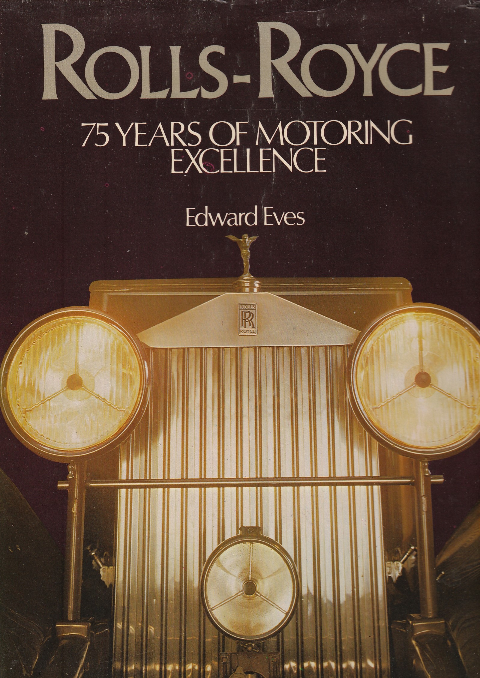 Eves Edward - Rolls-Royce: 75 years of moroting excellence