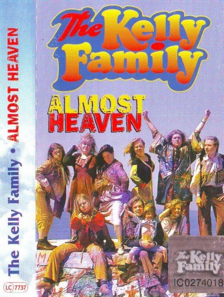 The Kelly Family - Almost Heaven