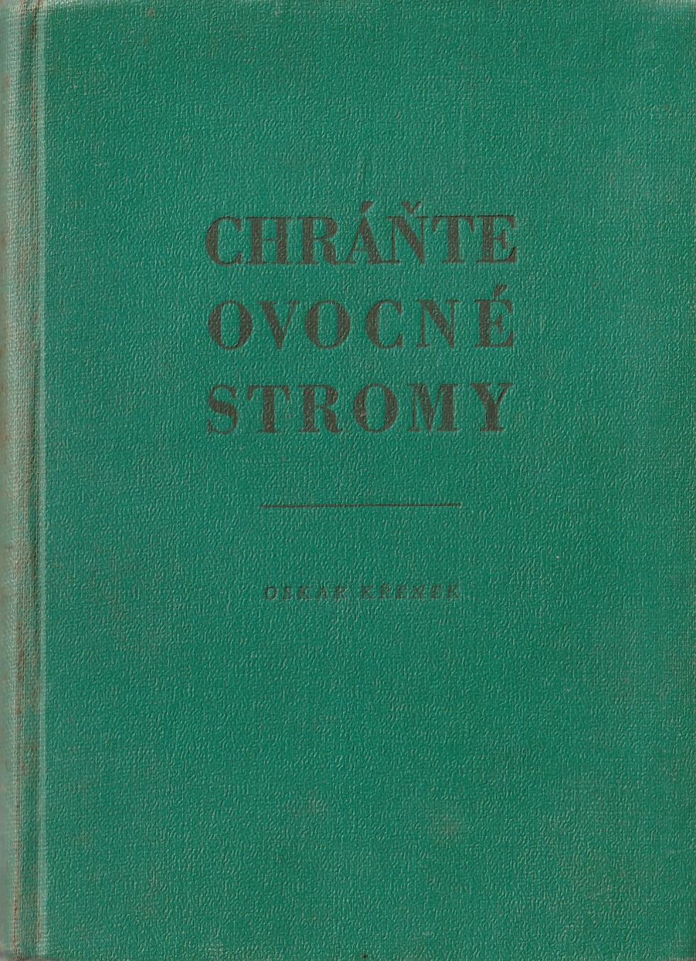 Křenek Oskar - Chráňte ovocné stromy