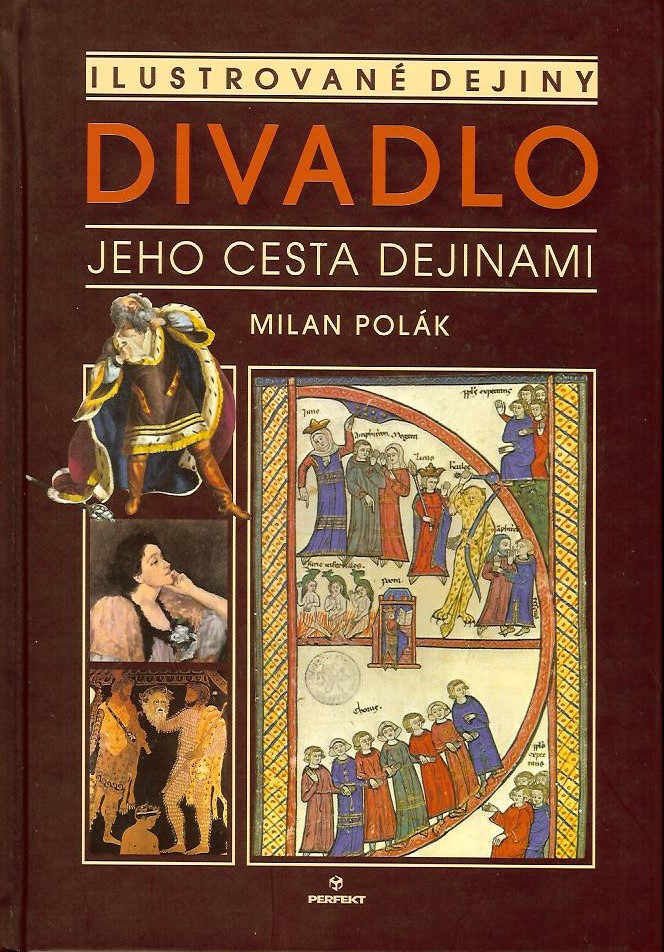 Polák Milan - Divadlo : Jeho cesta dejinami