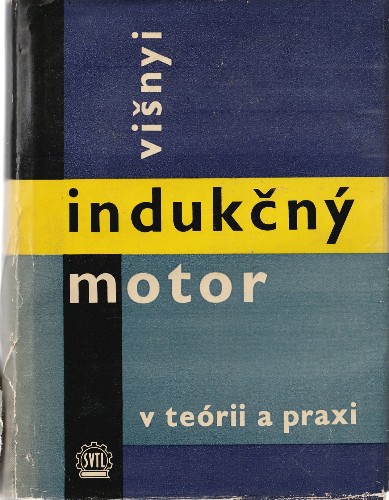 Višnyi Ľudovít - Indukčný motor v teórii a praxi