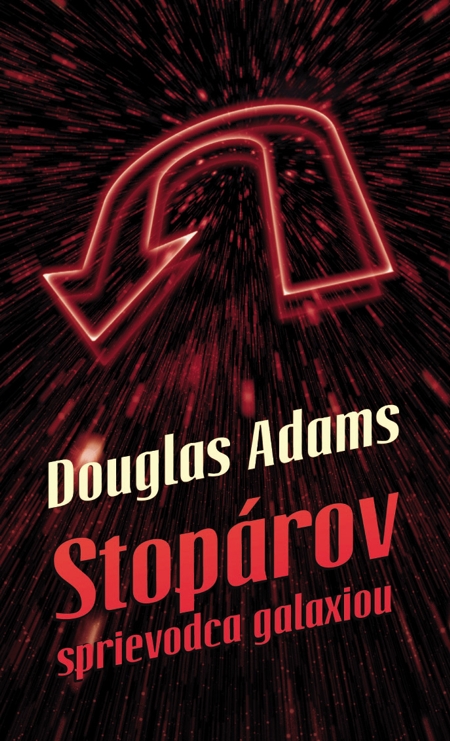 Adams Douglas - Stopárov sprievodca galaxiou