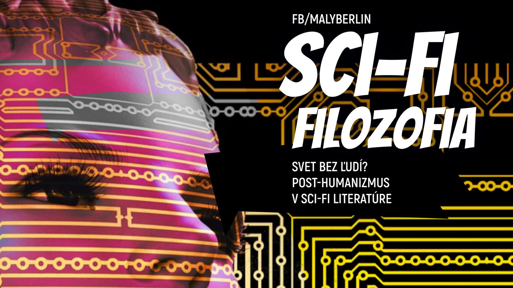 Invitation: Sci-Fi PhIlosophy: Posthumanism in Sci-Fi literature 8.6.2021