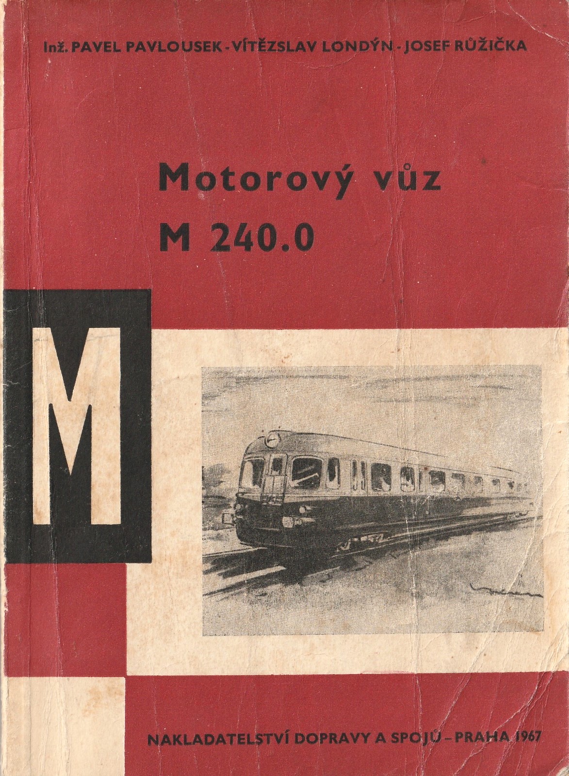 Pavloušek Pavel a kol. - Motorový vůz M 240.0