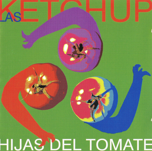 Las Ketchup - Hijas Del Tomate