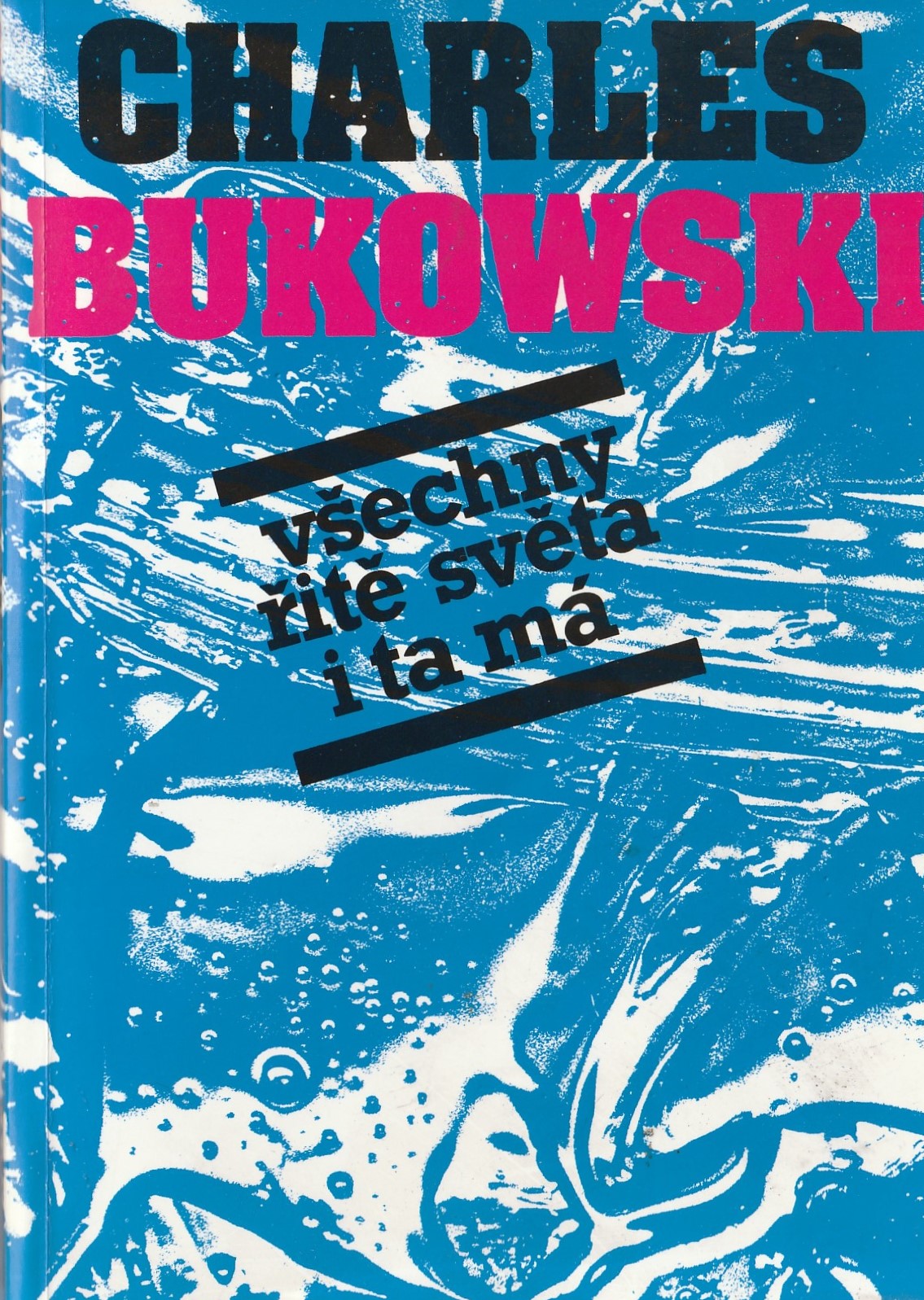 Bukowski Charles - Všechny řitě světa i ta má