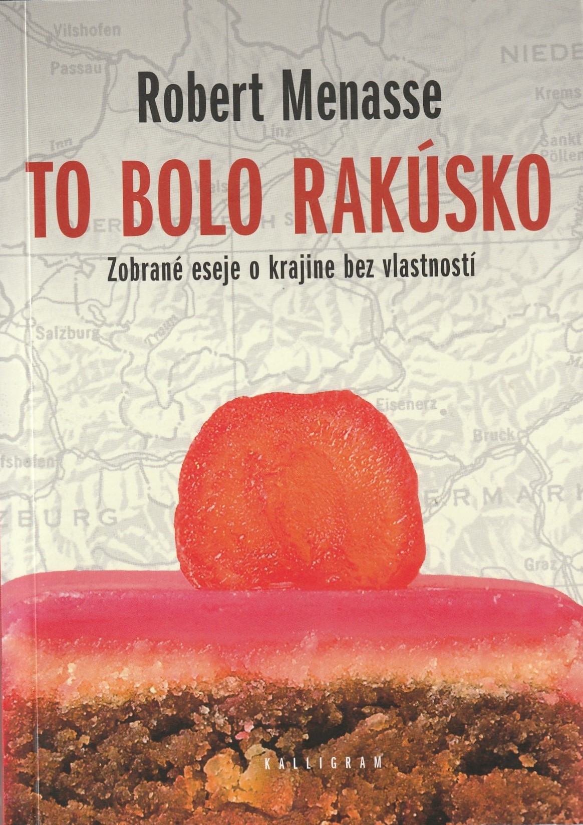 Menasse Robert - To bolo Rakúsko