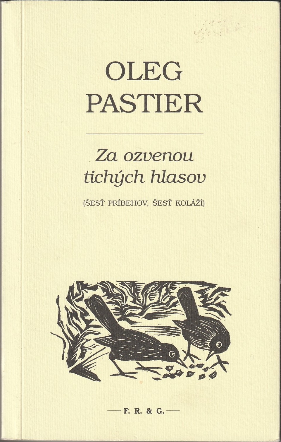 Pastier Oleg - Za ozvenou tichých hlasov