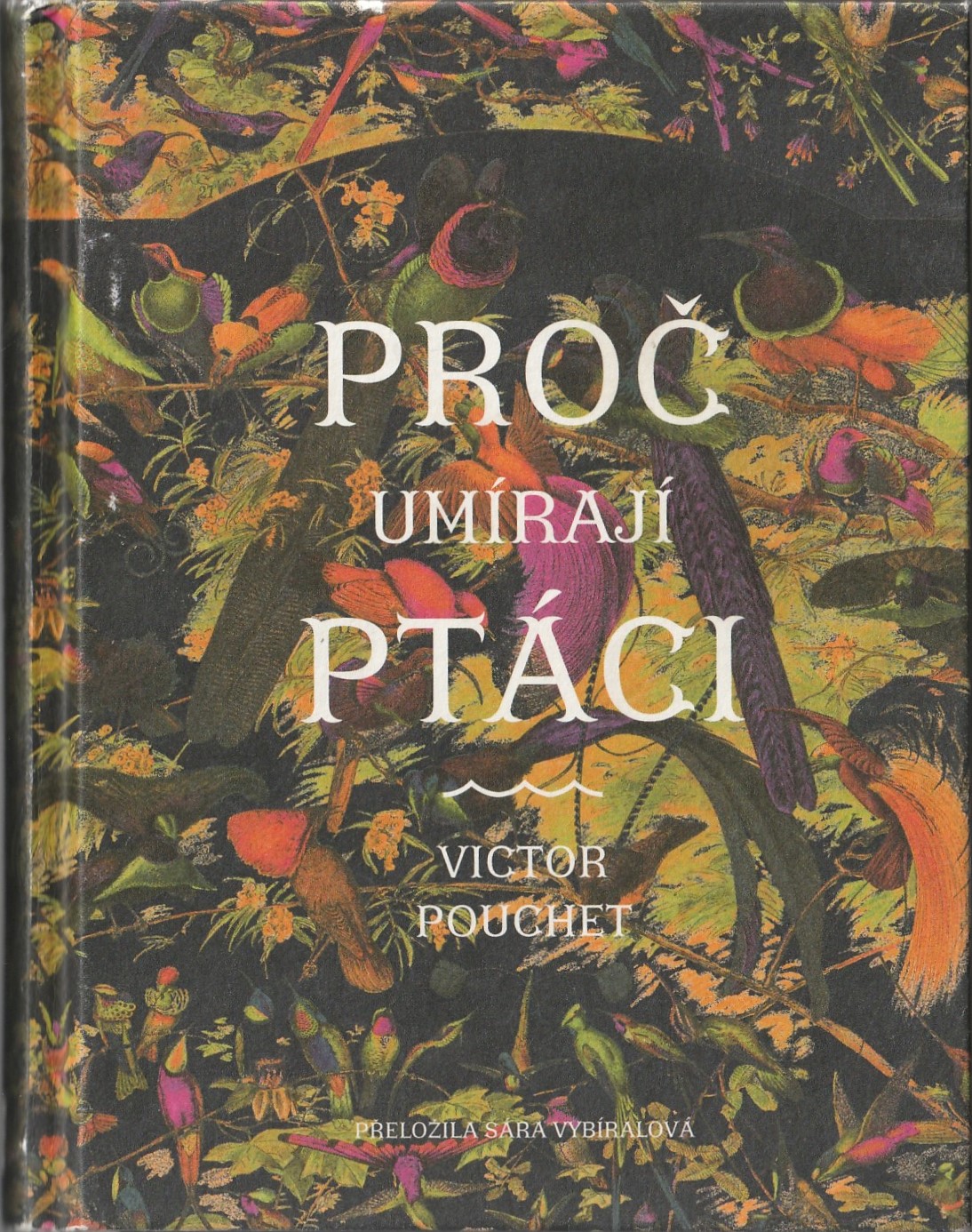 Pouchet Victor - Proč umírají ptáci