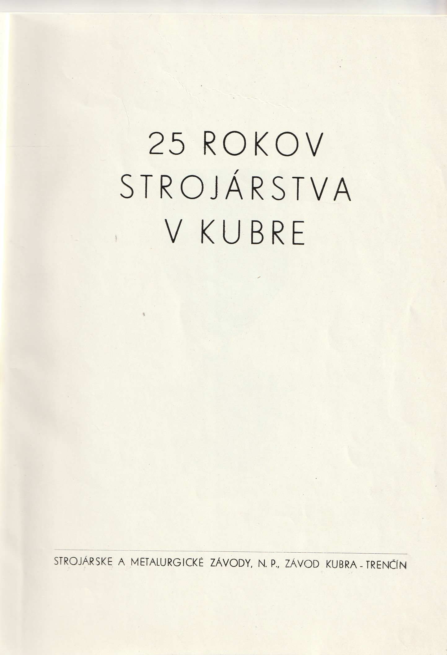 25 rokov strojárstva v Kubre