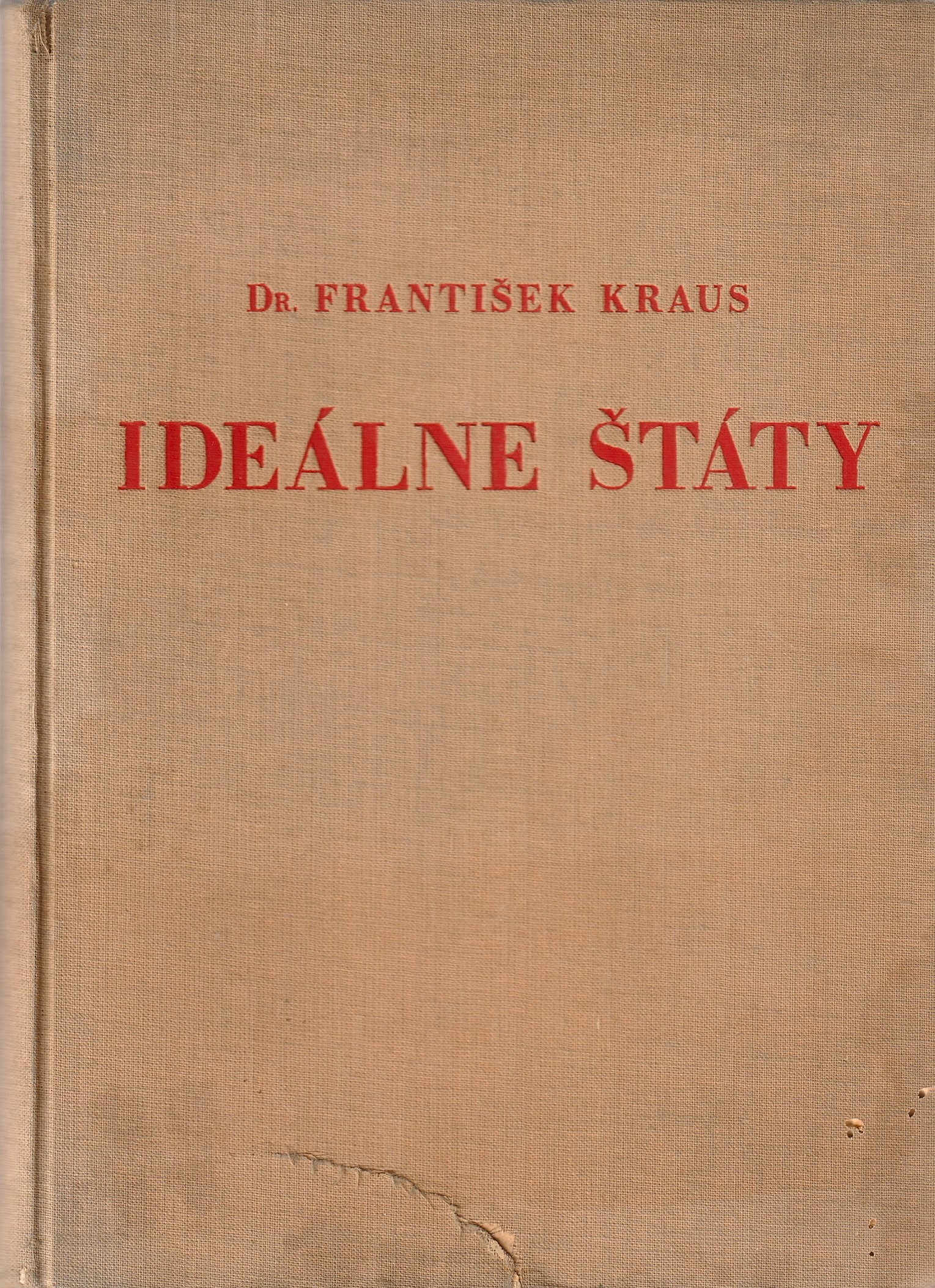 Kraus František Dr. - Ideálne štáty