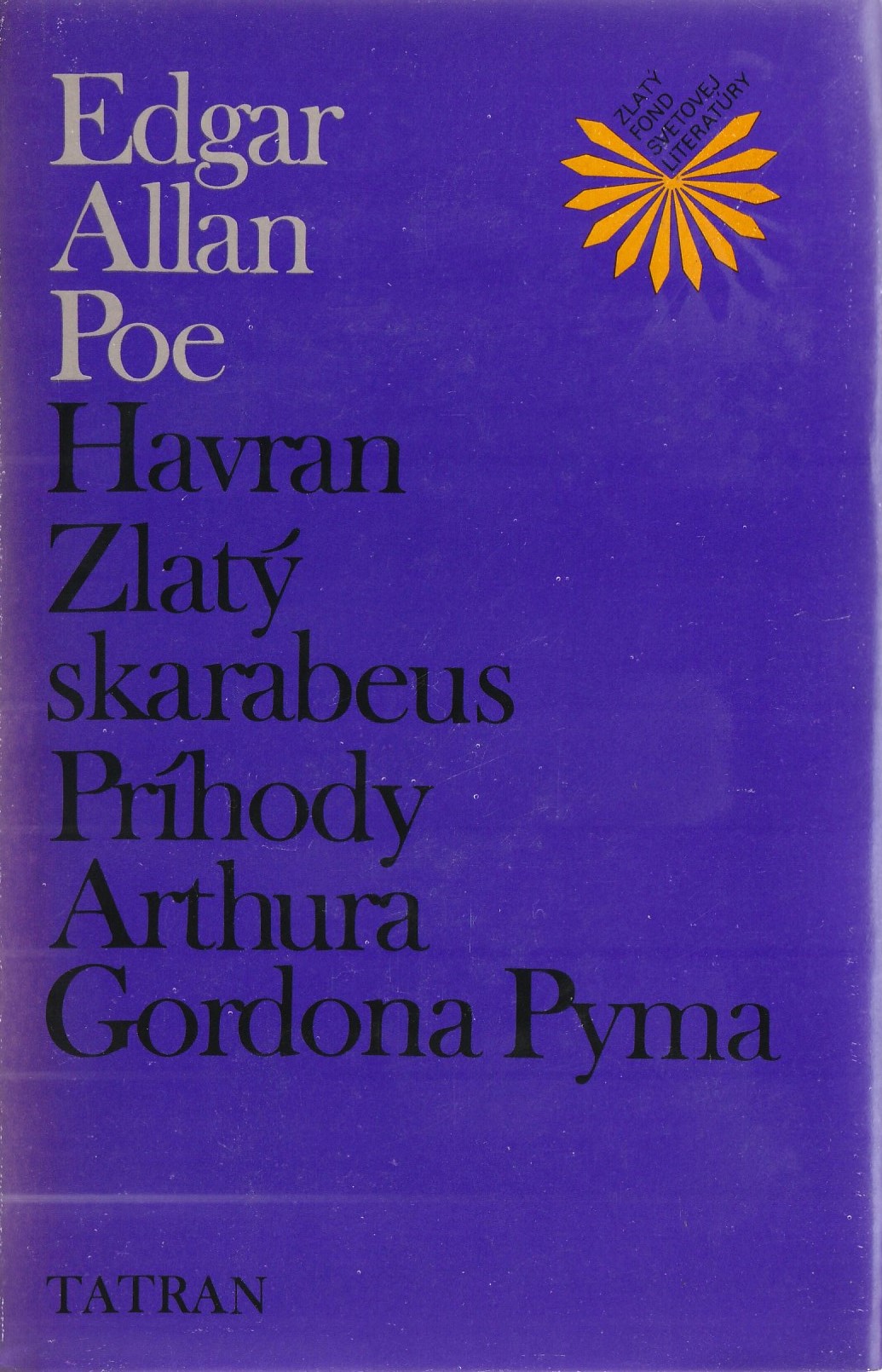 Poe Edgar Allan - Havran, Zlatý skarabeus, Príhody Arthura Gordona Pyma