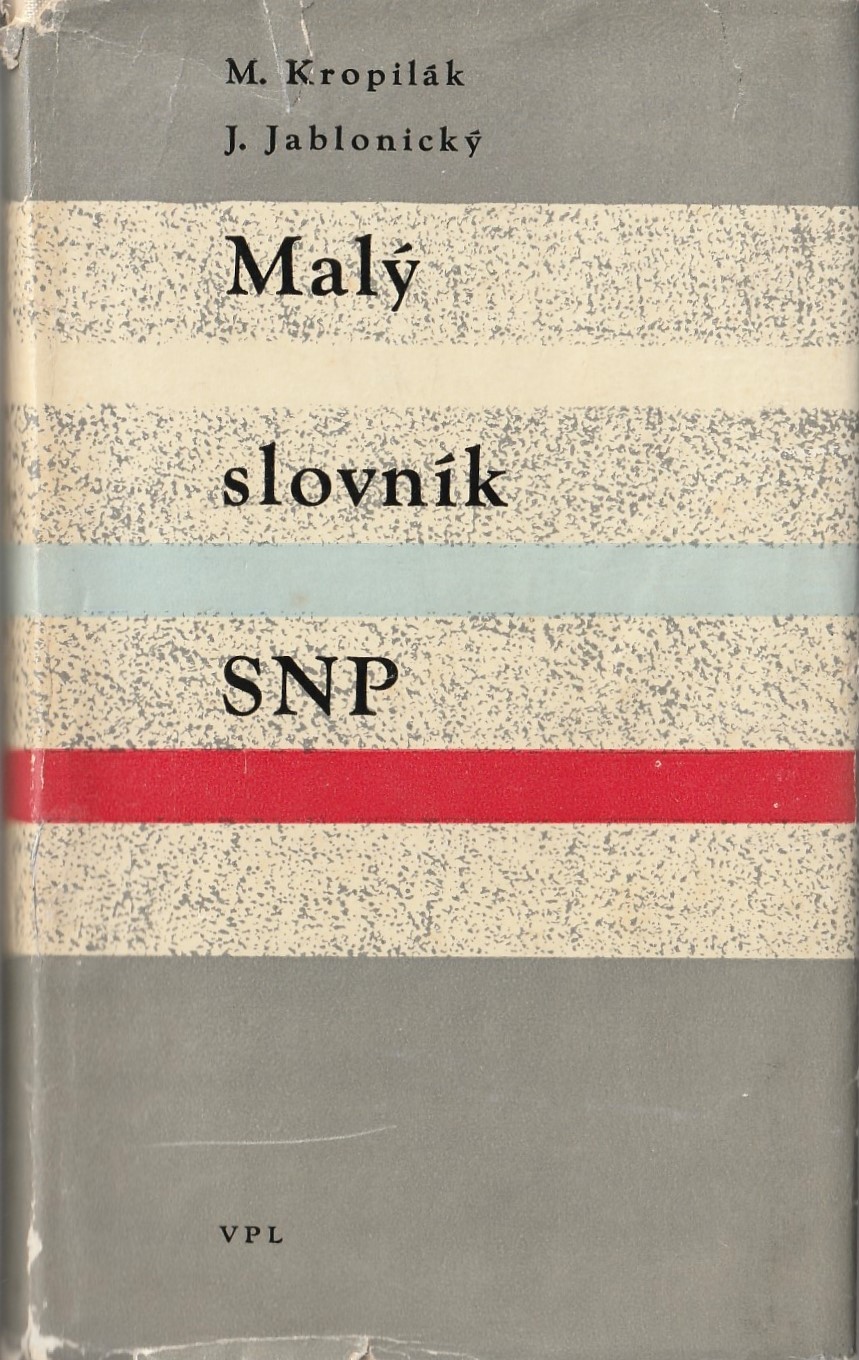 Kropilák M. a Jablonický J. - Malý slovník SNP