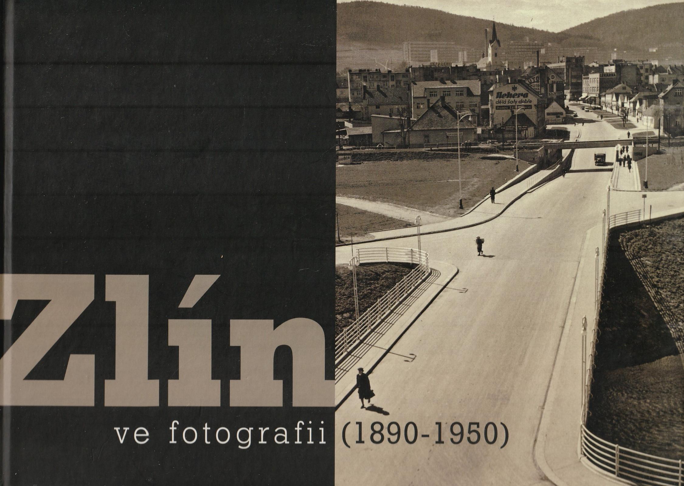 Zlín ve fotografii (1890-1950)