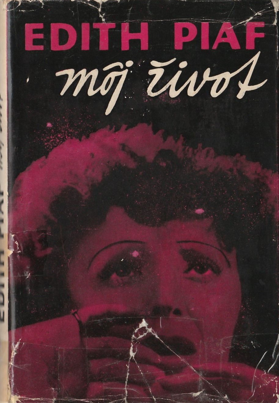 Piaf Edith - Môj život