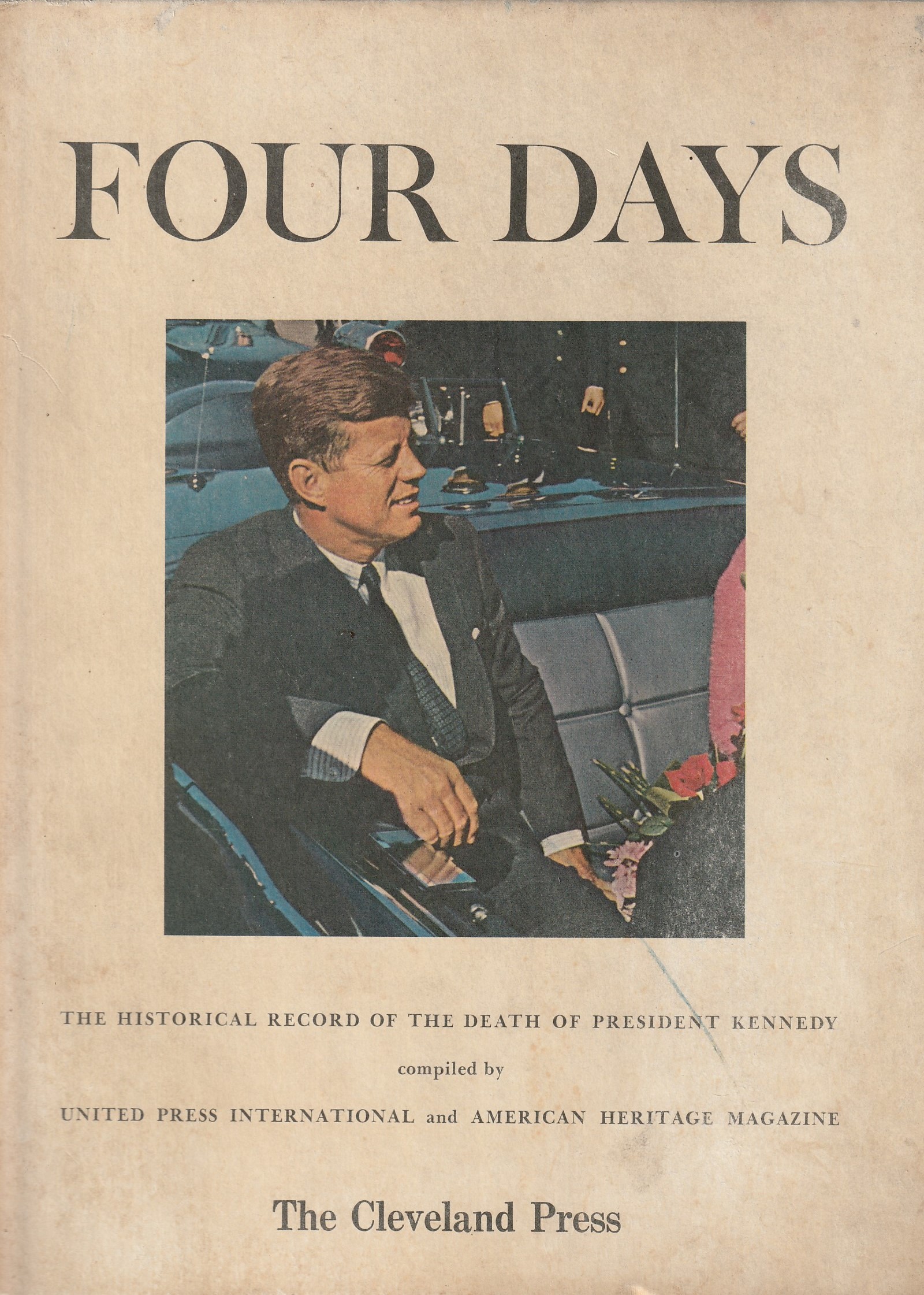 Four Days: The Historical Record of the Death of President Kennedy