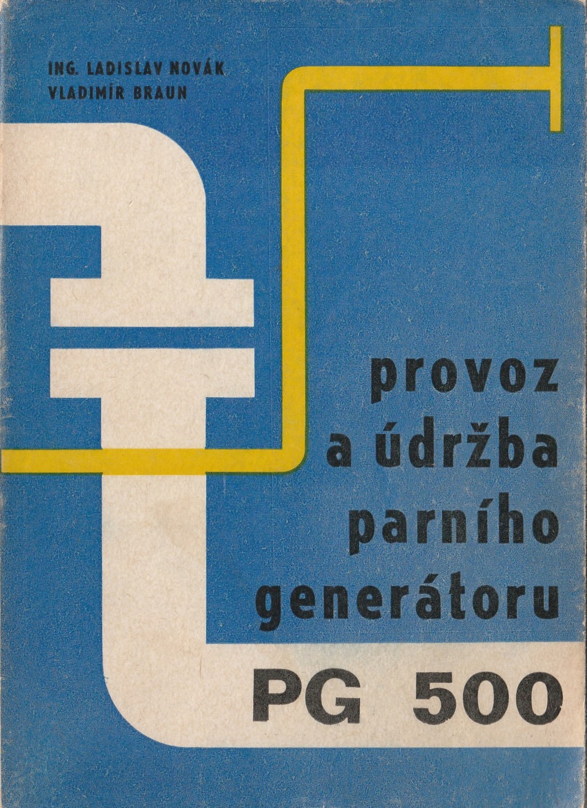 Novák, Braun - Provoz a údržba parního generátoru PG 500