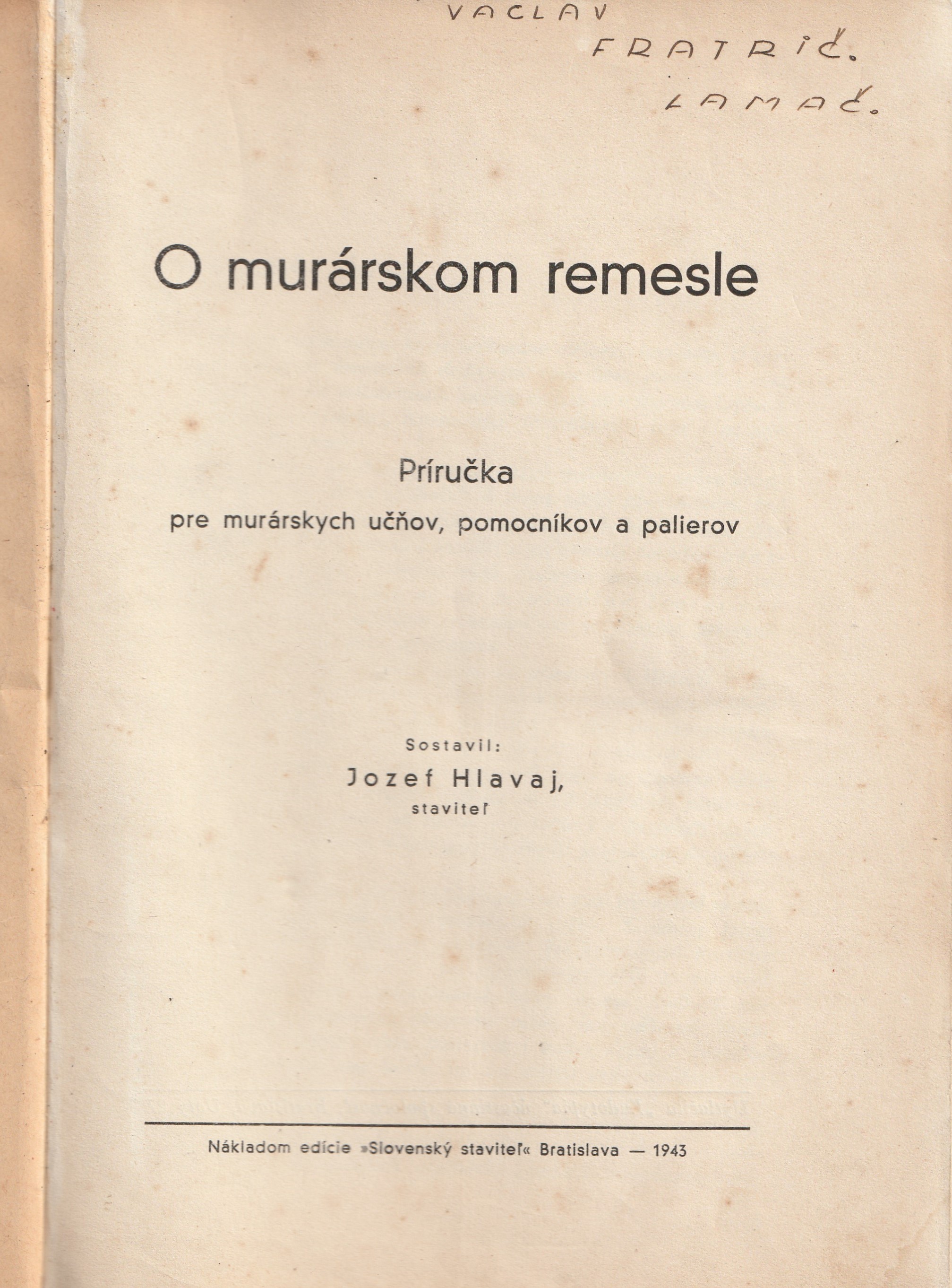 Hlavaj Jozef - O murárskom remesle