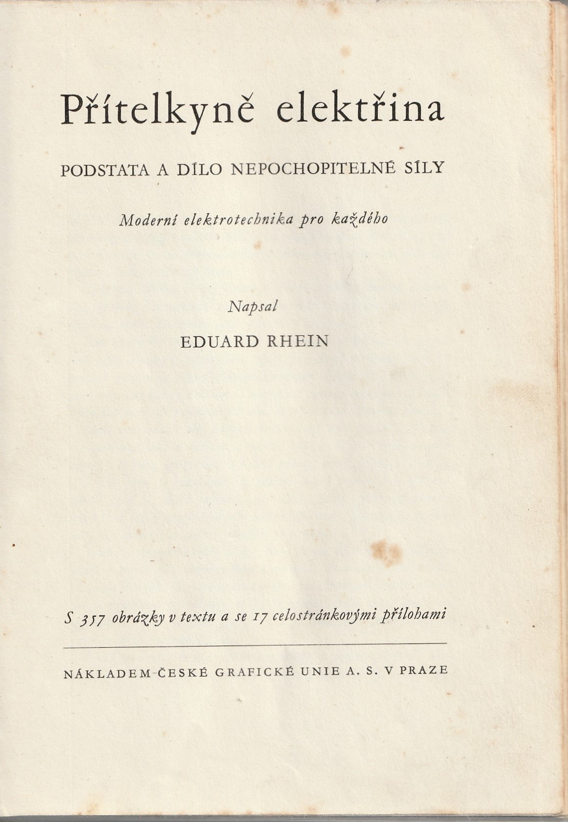 Rhein Eduard - Přítelkyně elektřina (Podstata a dílo nepochopitelné síly)