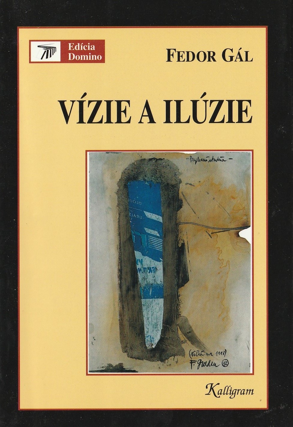 Gál Fedor - Vízie a ilúzie